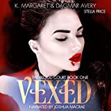 Vexed: The Blood Court, Book 1