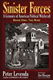 The Nine (Sinister Forces: A Grimoire of American Political Witchcraft, Book 1) (Sinister Forces: A Grimoire of American Political Witchcraft (Paperback))