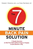 The 7-Minute Back Pain Solution: 7 Simple Exercises To Heal Your Back Without Drugs Or Surgery In Just Minutes A Day