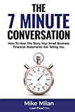 The 7 Minute Conversation: The Way You Should Be Thinking About Your Small Business