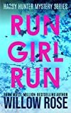 RUN GIRL RUN (Harry Hunter Mystery Series Book 2)