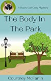 The Body in the Park: A Razzy Cat Cozy Mystery Series #1