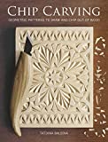 Chip Carving: Geometric Patterns to Draw and Chip Out Of Wood