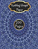 Knitting Graph Paper: Knitters Design Notebook | 200 Pages (100 Pages of 2.3 and 100 Pages of 4.5 Ratio) | With Knitting & Crocheting Quotes | (Yarn Patterns)