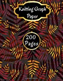 Knitting Graph Paper 4:5 and 2:3 Ratios: Knitters Design Notebook | 200 Pages (100 Pages of 2.3 and 100 Pages of 4.5 Ratio) | With Knitting & Crocheting Quotes | (Yarn Patterns)