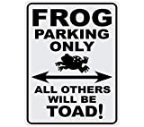 Hit or Miss Designs Frog Parking Only - All Others Will Be Toad - 9 x 12 Metal Parking Sign (9 x 12, Black)