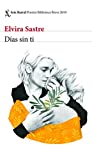 Días sin ti: Premio Biblioteca Breve 2019 (Spanish Edition)