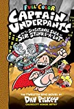 Captain Underpants and the Sensational Saga of Sir Stinks-A-Lot: Color Edition (Captain Underpants #12) (Color Edition)