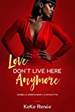 Love Don't Live Here Anymore: African American Romance, WorkPlace, Instalove: Isabella Andrew Book 2 (Andrew Sister’s)