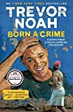 Born a Crime : Stories from a South African Childhood