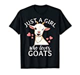 Goat Girl Just A Girl Who Loves Goats Farmer Goat Mom T-Shirt