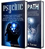 Psychic Empath: Secrets of Psychics and Empaths and a Guide to Developing Abilities Such as Intuition, Clairvoyance, Telepathy, Aura Reading, Healing Mediumship, ... Your Spirit Guides (Spiritual Development)