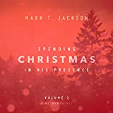 Spending Christmas in His Presence Instrumental Vol. 2