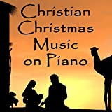 Christian Christmas Music on Piano