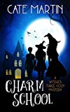 Charm School: A Witches Three Cozy Mystery (The Witches Three Cozy Mysteries Book 1)