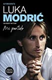 Mi partido. La autobiografía de Luka Modrić (Córner) (Spanish Edition)