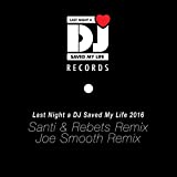 Last Night A DJ Saved My Life (Santi & Rebets Remix)