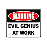 "WARNING-Evil Genius At Work" Funny Wall Sign -10 x 8" Wall Art Print-Ready to Frame. Humorous Home-Office-Bar-Garage-Shop-Man Cave Decor. Perfect Desk & Cubicle Sign! Fun Decoration for All!