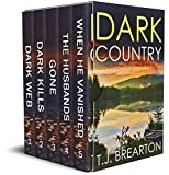 DARK COUNTRY five gripping crime thrillers box set (TOTALLY GRIPPING CRIME THRILLER, MYSTERY AND SUSPENSE BOX SETS)