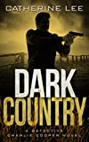 Dark Country (Detective Charlie Cooper Mysteries Book 6)