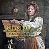 The Pilgrims Progress Audio Drama Part II, Christiana