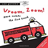 Vroom, Zoom! Here Comes The Fire Truck: A Book with Sounds (Wee Gallery Sound Books)