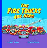 The Fire Trucks Are Here (Things That Go Book 1)