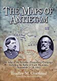 The Maps of Antietam: An Atlas of the Antietam (Sharpsburg) Campaign, including the Battle of South Mountain, September 2 - 20, 1862 (Savas Beatie Military Atlas)