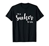 I'm a Sucker For You shirt - Pop Music Fans Concert T-Shirt