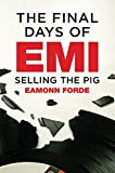 The Final Days of EMI: Selling the Pig