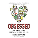 Obsessed: Building a Brand People Love from Day One