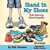 Stand in My Shoes: Kids Learning about Empathy