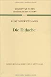 Die Didache (Kommentar zu den Apostolischen Vatern (KAV))