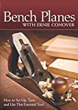 Bench Planes With Ernie Conover: How to Set Up, Tune, and Use This Essential Tool