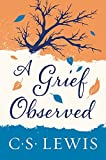 A Grief Observed by C. S. Lewis (2015-04-21)