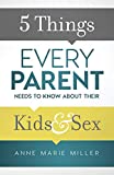 5 Things Every Parent Needs to Know about Their Kids and Sex