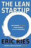 The Lean Startup: How Today's Entrepreneurs Use Continuous Innovation to Create Radically Successful Businesses [By ER]-[Paperback]