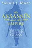 The Assassin and the Empire: A Throne of Glass Novella (Throne of Glass series Book 1)