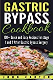 Gastric Bypass Cookbook: 100+ Quick and Easy Recipes for stage 1 and 2 After Gastric Bypass Surgery (Bariatric Cookbook)