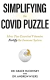 Simplifying the COVID Puzzle: How Two Essential Vitamins Fortify the Immune System