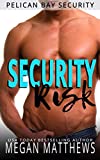 Security Risk (Pelican Bay Security Book 1)