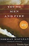 Young Men and Fire: Twenty-fifth Anniversary Edition