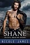 SHANE: An Evil Dead MC Story (The Evil Dead MC Series Book 12)