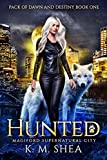 Hunted: Magiford Supernatural City (Pack of Dawn and Destiny Book 1)