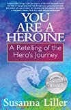 You Are a Heroine: A Retelling of the Hero’s Journey