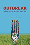 Outbreak: Foodborne Illness and the Struggle for Food Safety