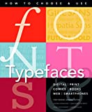 Fonts and Typefaces Made Easy: How to choose and use (Made Easy (Art))