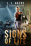 Signs of Life: A Post-Apocalyptic Pandemic Survival Thriller (The Signs of Life Series Book 1)