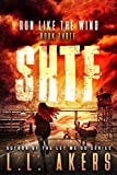 Run Like the Wind: A Post-Apocalyptic Thriller (The SHTF Series Book 3)