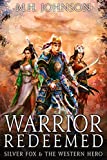 Silver Fox & The Western Hero: Warrior Redeemed: A LitRPG/Wuxia Novel - Book 5